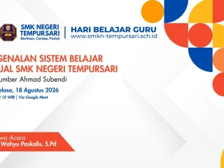 Hari Belajar Guru SMK Negeri Tempursari Sesi 2 : Tingkatkan Kompetensi Digital melalui Pengenalan Sistem Belajar Virtual